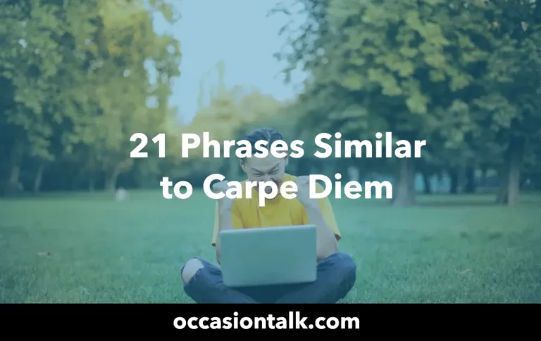 21 Phrases Similar to Carpe Diem