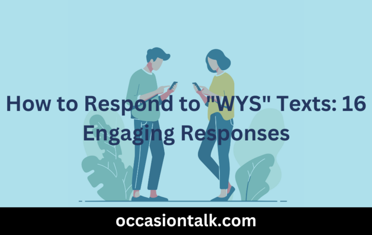 How to Respond to “WYS” Texts: 16 Engaging Responses