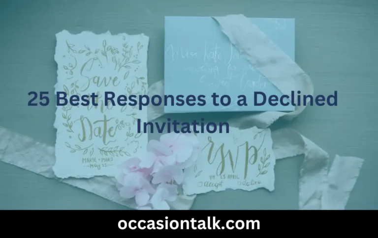 25 Best Responses to a Declined Invitation