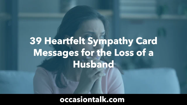 39 Heartfelt Sympathy Card Messages for the Loss of a Husband