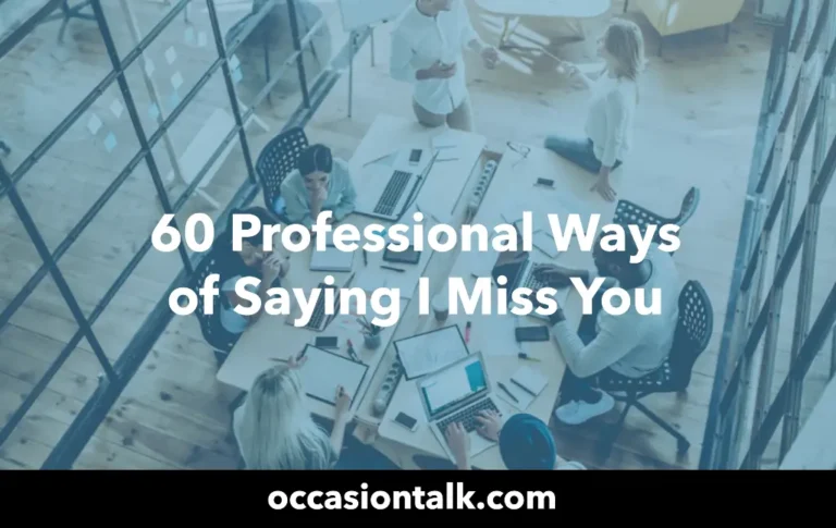60 Professional Ways of Saying I Miss You