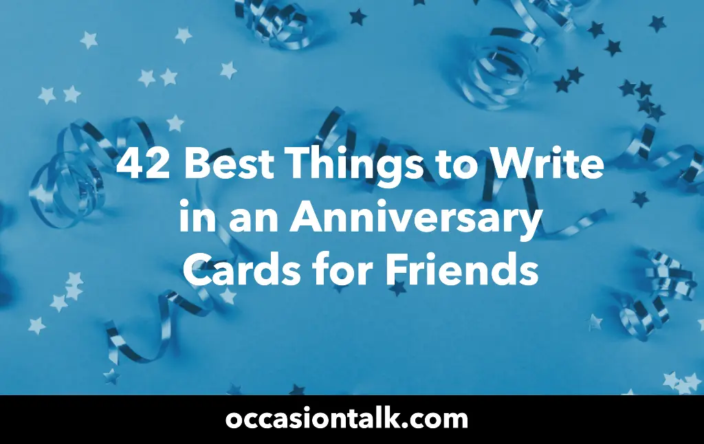 42-best-things-to-write-in-an-anniversary-cards-for-friends-occasion-talk