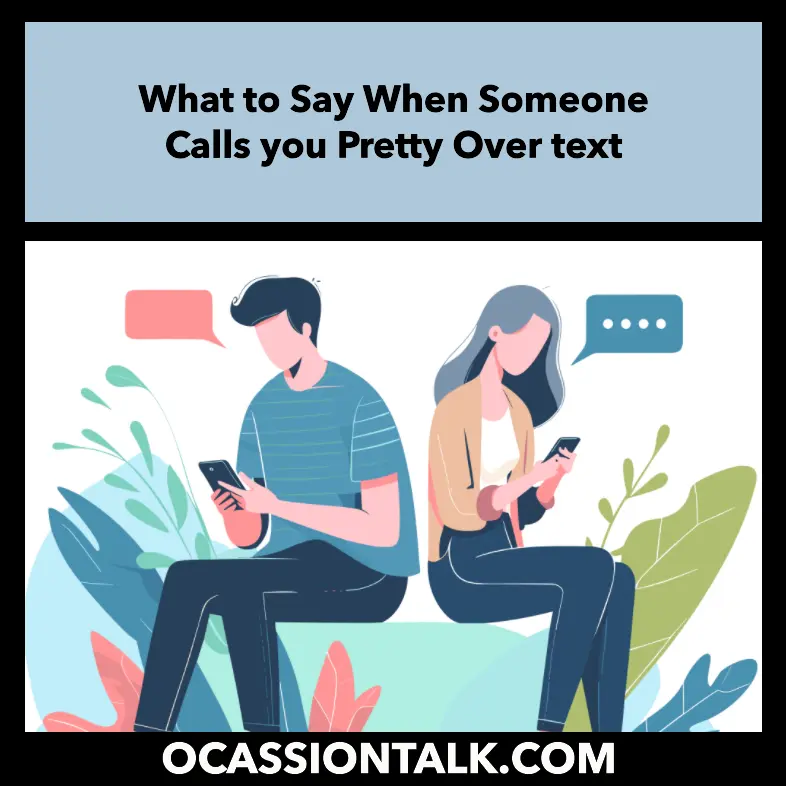 What to Say When Someone Calls you Pretty Over text
