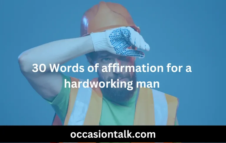 30 Words of Affirmation for a Hardworking Man