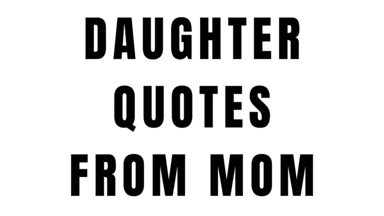 40 Sweet and Heartfelt Daughter Quotes from Mom