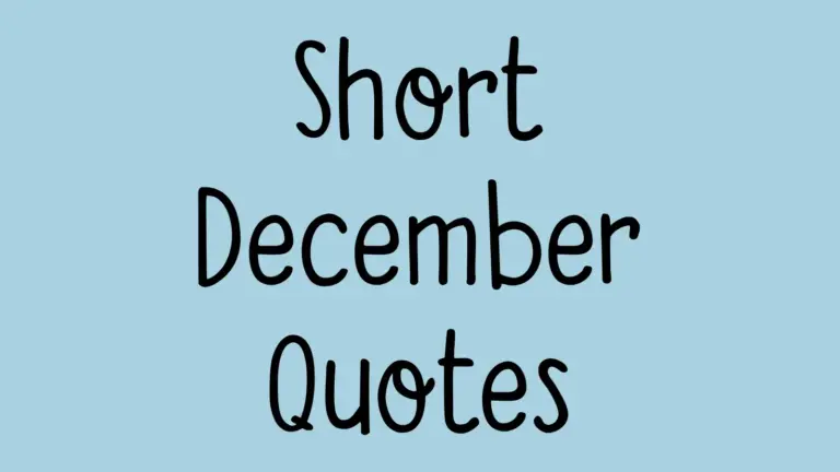 69 Short December Quotes To Welcome The Last Chapter Of The Year