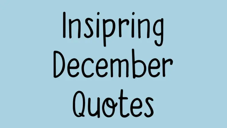 85 Inspirational December Quotes For A Strong Finish And A Fresh Start