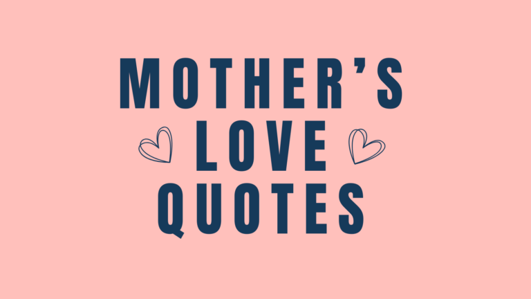 Mother's love quotes