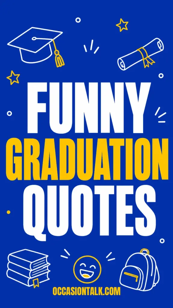 Funny Graduation Quotes