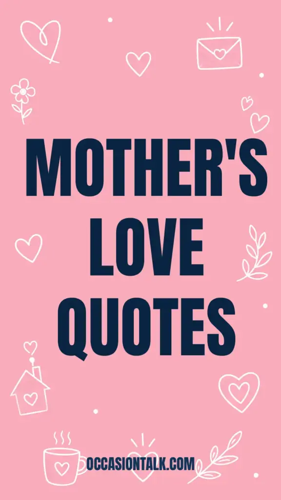 Mother's Love Quotes